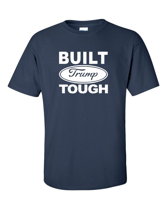 Built Trump Tough Tee