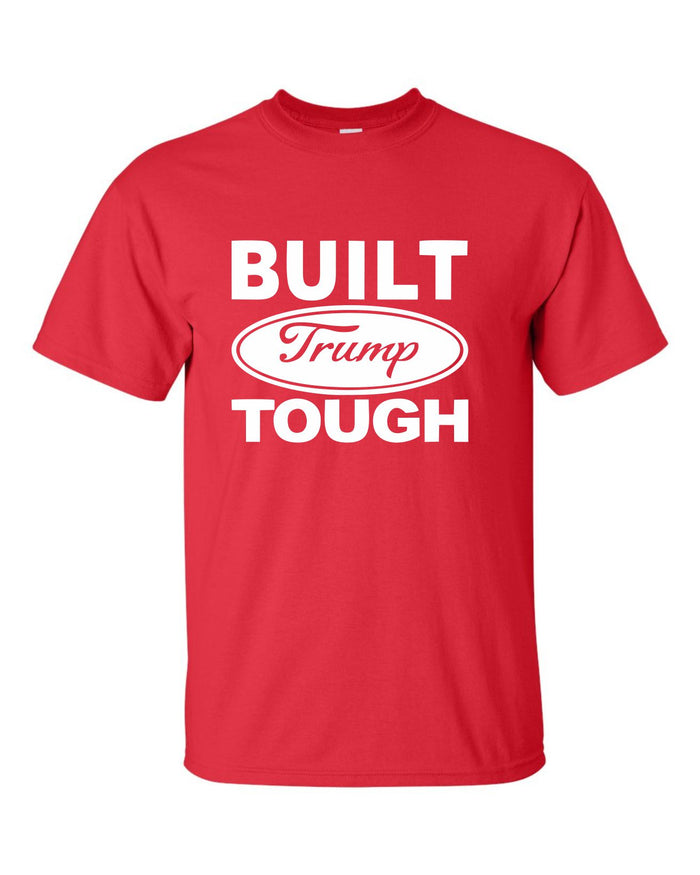 Built Trump Tough Tee