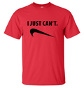 I Just Can't Tee Shirt / Gildan G2000