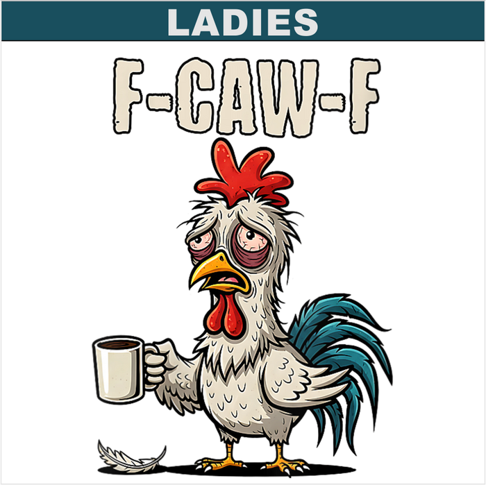 Ladies F-CAW-F Thanksgiving T-Shirt Bella Relaxed Fit