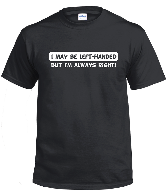 Left Handed Tee Shirt / Gildan G2000